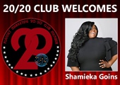 Meet New 20/20 Club Member Shamieka Goins!