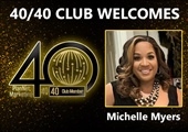 Congratulations to Michelle Myers for Achieving the 40/40 Club!