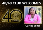 Congratulations to Curtisa Jones for Achieving the 40/40 Club!