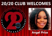 Meet New 20/20 Club Member Angel Price!