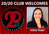 Meet New 20/20 Club Member Usha Patel!