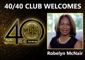 Congratulations to Robelyn McNair for Achieving the 40/40 Club!