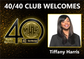 Congratulations to Tiffany Harris for Achieving the 40/40 Club!