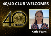 Congratulations to Katie Fearn for Achieving the 40/40 Club!