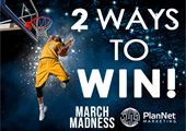 March Madness - 2 Ways to Win!