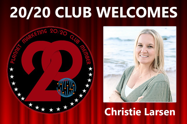 Meet New 20/20 Club Member Christie Larsen!