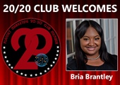 Meet New 20/20 Club Member Bria Brantley!