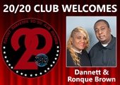 Meet New 20/20 Club Members Dannett and Ronque Brown!