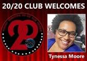 Meet New 20/20 Club Member Tynessa Moore!